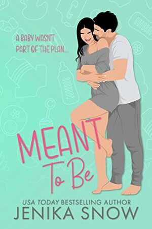 Meant to Be by Jenika Snow