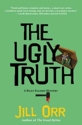 The Ugly Truth by Jill Orr