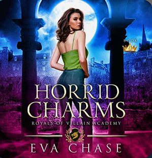 Horrid Charms by Eva Chase