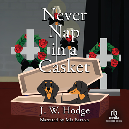 Never Nap in a Casket by J.W. Hodge, J.W Hodge