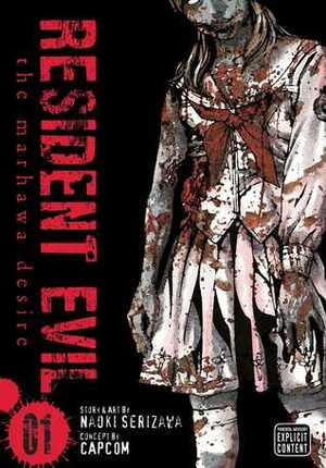 Resident Evil, Vol. 1: The Marhawa Desire by Naoki Serizawa, Capcom