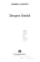 Despre limită by Gabriel Liiceanu