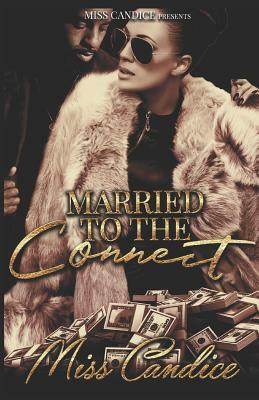 Married to the Connect by Miss Candice