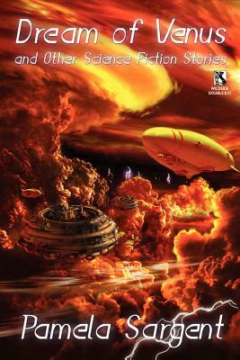 Dream of Venus and Other Science Fiction Stories / Decimated: Ten Science Fiction Stories (Wildside Double #27) by Pamela Sargent, George Zebrowski, Jack Dann