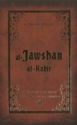 Al-Jawshan Al-Kabir: A Supplication of Prophet Muhammad by 