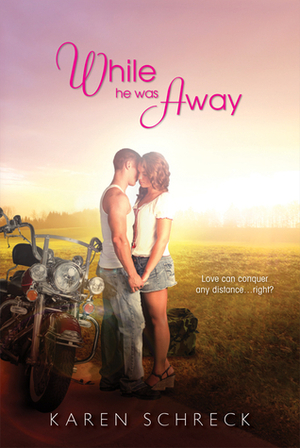 While He Was Away by Karen Halvorsen Schreck