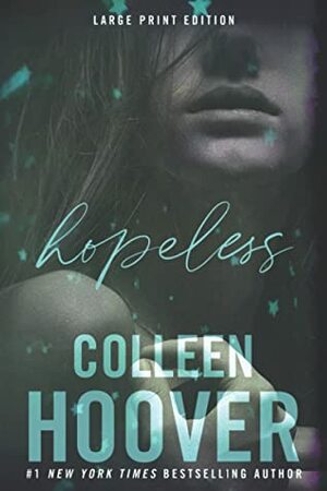 Hopeless: Large Print Edition by Colleen Hoover