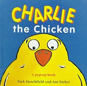 Charlie the Chicken by Nick Denchfield