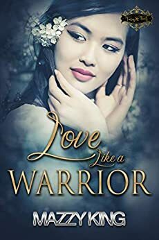 Love Like a Warrior (Tiaras and Treats #3) by Mazzy King