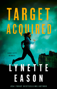 Target Acquired by Lynette Eason