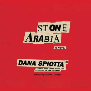 Stone Arabia by Dana Spiotta