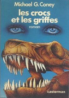 Les Crocs et les Griffes by Michael G. Coney, Michael G. Coney