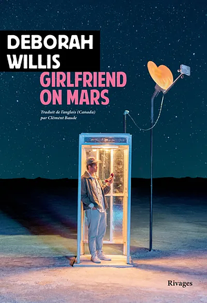 Girlfriend on Mars by Deborah Willis