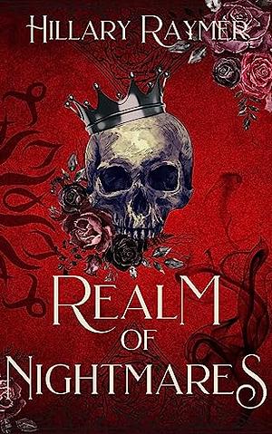 Realm of Nightmares by Hillary Raymer