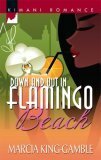 Down And Out In Flamingo Beach by Marcia King-Gamble