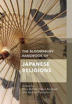 The Bloomsbury Handbook of Japanese Religions by 