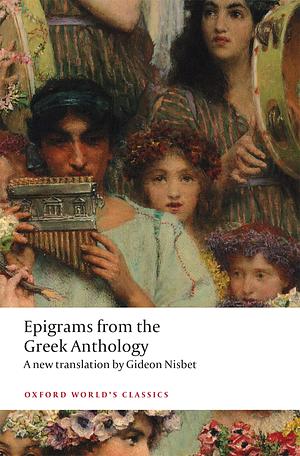 Epigrams from the Greek Anthology by Gideon Nisbet, Gideon Nisbet