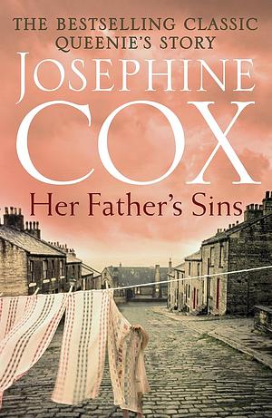 Her Father's Sins: An extraordinary saga of hope against the odds by Josephine Cox