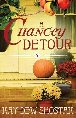 A Chancey Detour by Kay Dew Shostak