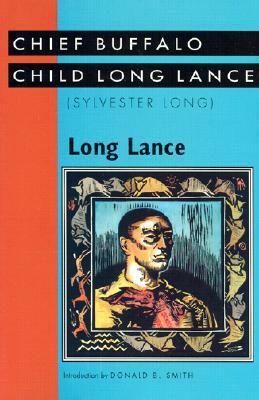 Long Lance by Long Sylvester, Donald B. Smith, Sylvester Long