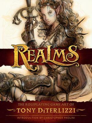 Realms: The Roleplaying Art of Tony DiTerlizzi by Christopher Paolini, Tony DiTerlizzi, John Lind