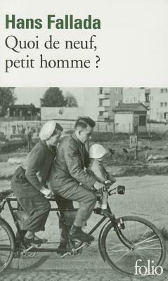 Quoi de neuf, petit homme? by Hans Fallada