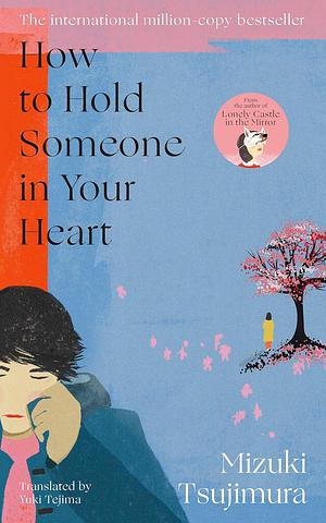 How to Hold Someone in your Heart by Mizuki Tsujimura