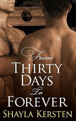 From Thirty Days to Forever by Shayla Kersten