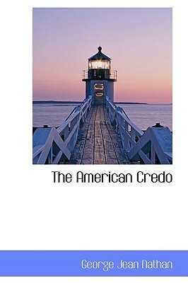 The American Credo by George Jean Nathan