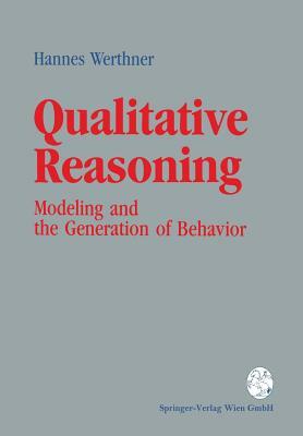 Qualitative Reasoning: Modeling and the Generation of Behavior by Hannes Werthner