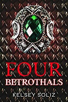 Four Betrothals by Kelsey Soliz