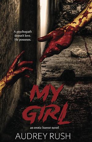 My Girl by Audrey Rush