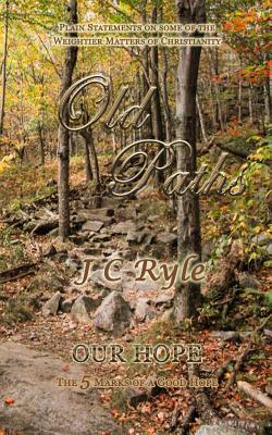 Old Paths: Our Hope by J.C. Ryle