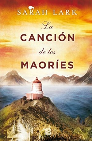 La Canción de Los Maoríes / Song of the Spirits by Sarah Lark