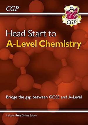 Head Start to A-Level Chemistry by CGP Books, David Mason