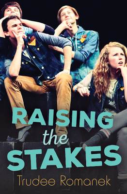 Raising the Stakes by Trudee Romanek