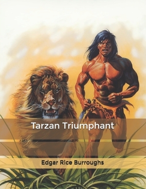 Tarzan Triumphant by Edgar Rice Burroughs