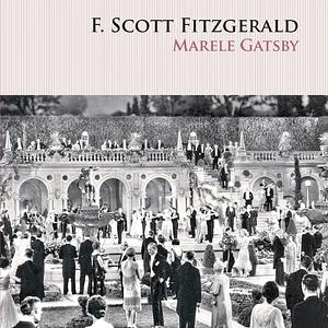 Marele Gatsby by F. Scott Fitzgerald