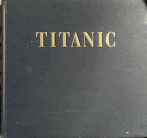 Titanic: An Illustrated History by Don Lynch