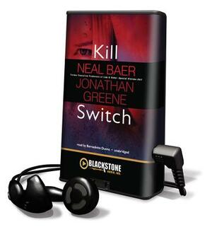 Kill Switch by Jonathan Greene, Neal Baer