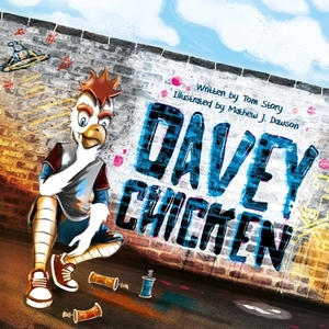 Davey Chicken: Colour Edition by Tom Story