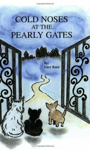 Cold Noses at the Pearly Gates by Gary Kurz