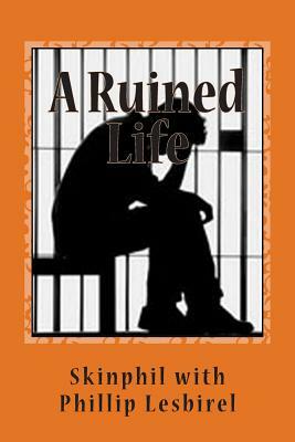 A Ruined Life: Forced to become an Aryan Brother by Skinphil, Phillip Lesbirel