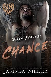 Dirty Beasts: Chance by Jasinda Wilder