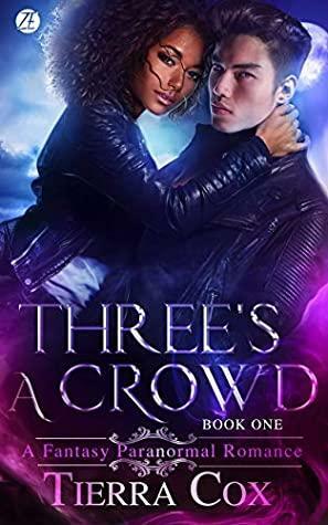 Three's A Crowd by Tierra Cox