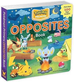 Pokémon Primers: Opposites Book by Simcha Whitehill