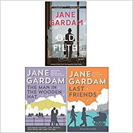 Old Filth / The Man In The Wooden Hat / Last Friends by Jane Gardam