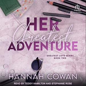 Her Greatest Adventure by Hannah Cowan