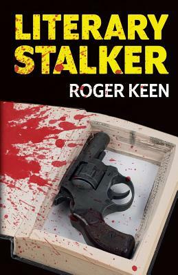 Literary Stalker by Roger Keen