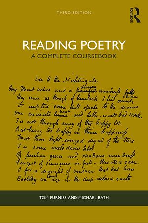 Reading Poetry: A Complete Coursebook by Michael Bath, Tom Furniss